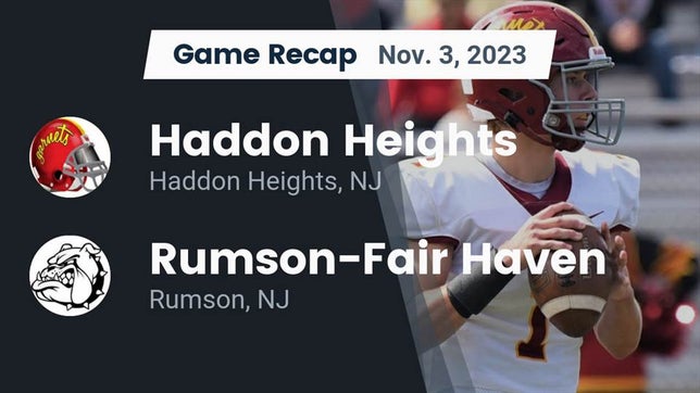 Watch this highlight video of the Haddon Heights (NJ) football team in its game Recap: Haddon Heights  vs. Rumson-Fair Haven  2023 on Nov 3, 2023