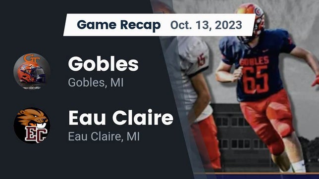 Watch this highlight video of the Gobles (MI) football team in its game Recap: Gobles  vs. Eau Claire  2023 on Oct 13, 2023
