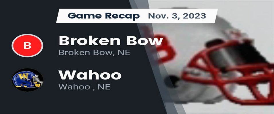 Broken Bow vs Wahoo Football 11/3/2023