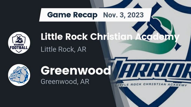 Watch this highlight video of the Little Rock Christian Academy (Little Rock, AR) football team in its game Recap: Little Rock Christian Academy  vs. Greenwood  2023 on Nov 3, 2023