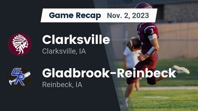 Watch this highlight video of the Clarksville (IA) football team in its game Recap: Clarksville  vs. Gladbrook-Reinbeck  2023 on Nov 3, 2023