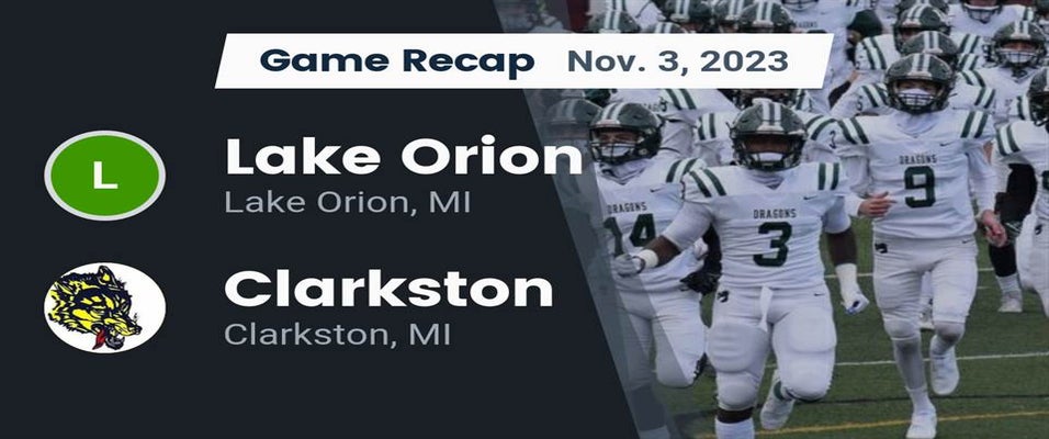 Clarkston vs Lake Orion Football 11/3/2023