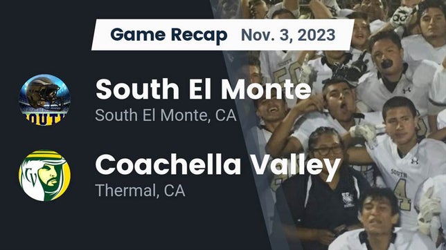 Watch this highlight video of the South El Monte (CA) football team in its game Recap: South El Monte  vs. Coachella Valley  2023 on Nov 3, 2023