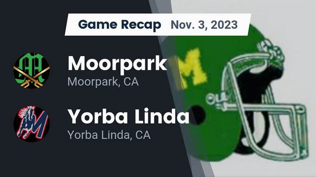Watch this highlight video of the Moorpark (CA) football team in its game Recap: Moorpark  vs. Yorba Linda  2023 on Nov 3, 2023