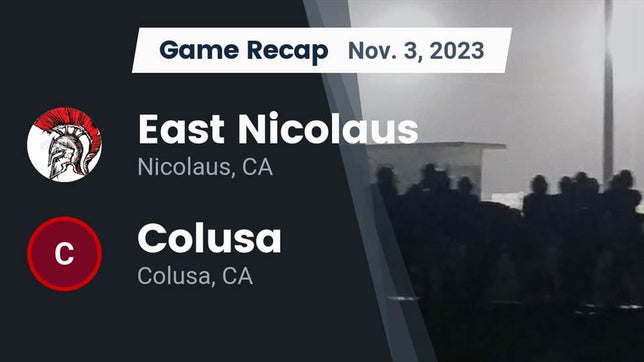 Watch this highlight video of the East Nicolaus (Nicolaus, CA) football team in its game Recap: East Nicolaus  vs. Colusa  2023 on Nov 3, 2023