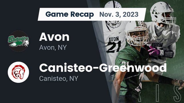 Watch this highlight video of the Avon (NY) football team in its game Recap: Avon  vs. Canisteo-Greenwood  2023 on Nov 3, 2023