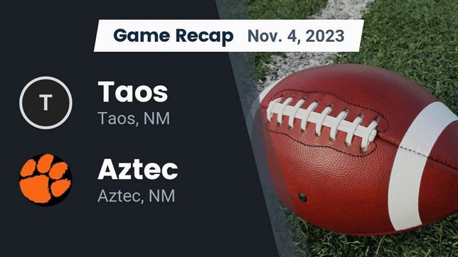 Watch this highlight video of the Taos (NM) football team in its game Recap: Taos  vs. Aztec  2023 on Nov 4, 2023
