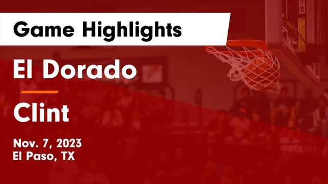 Watch this highlight video of the El Dorado (El Paso, TX) girls basketball team in its game El Dorado  vs Clint  Game Highlights - Nov. 7, 2023 on Nov 7, 2023