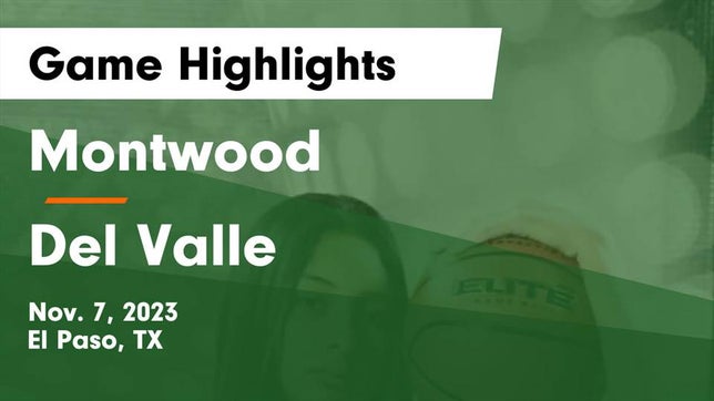 Watch this highlight video of the Montwood (El Paso, TX) girls basketball team in its game Montwood  vs Del Valle  Game Highlights - Nov. 7, 2023 on Nov 7, 2023