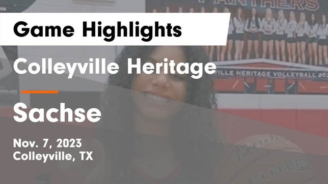 Watch this highlight video of the Colleyville Heritage (Colleyville, TX) girls basketball team in its game Colleyville Heritage  vs Sachse  Game Highlights - Nov. 7, 2023 on Nov 7, 2023