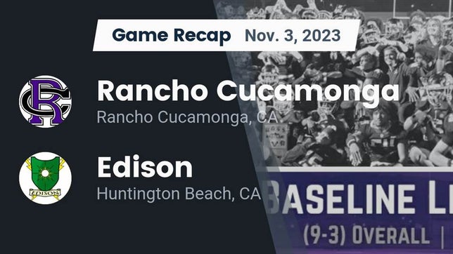 Watch this highlight video of the Rancho Cucamonga (CA) football team in its game Recap: Rancho Cucamonga  vs. Edison  2023 on Nov 3, 2023