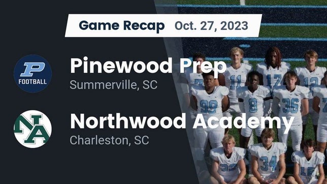 Watch this highlight video of the Pinewood Prep (Summerville, SC) football team in its game Recap: Pinewood Prep  vs. Northwood Academy  2023 on Oct 27, 2023