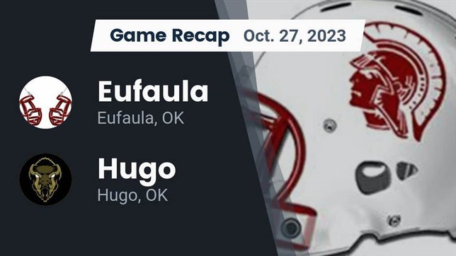 Watch this highlight video of the Eufaula (OK) football team in its game Recap: Eufaula  vs. Hugo  2023 on Oct 27, 2023