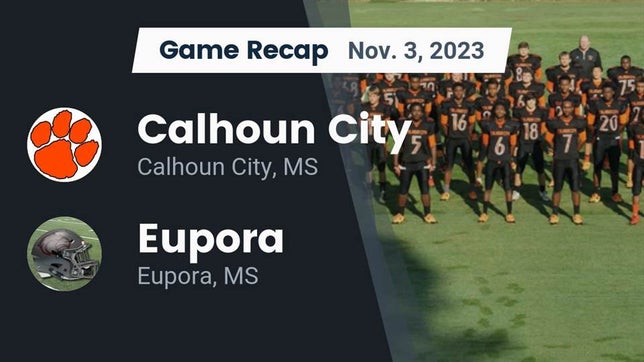 Watch this highlight video of the Calhoun City (MS) football team in its game Recap: Calhoun City  vs. Eupora  2023 on Nov 3, 2023