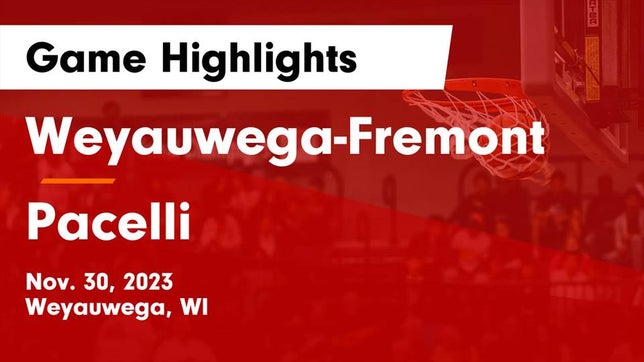 Watch this highlight video of the Weyauwega-Fremont (Weyauwega, WI) basketball team in its game Weyauwega-Fremont  vs Pacelli  Game Highlights - Nov. 30, 2023 on Nov 30, 2023