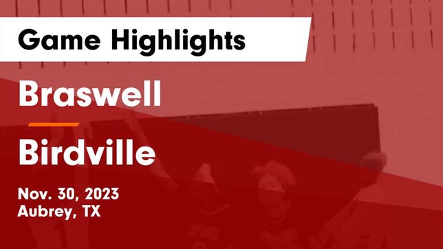 Watch this highlight video of the Braswell (Little Elm, TX) girls basketball team in its game Braswell  vs Birdville  Game Highlights - Nov. 30, 2023 on Nov 30, 2023