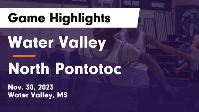 Watch this highlight video of the Water Valley (MS) basketball team in its game Water Valley  vs North Pontotoc  Game Highlights - Nov. 30, 2023 on Nov 30, 2023