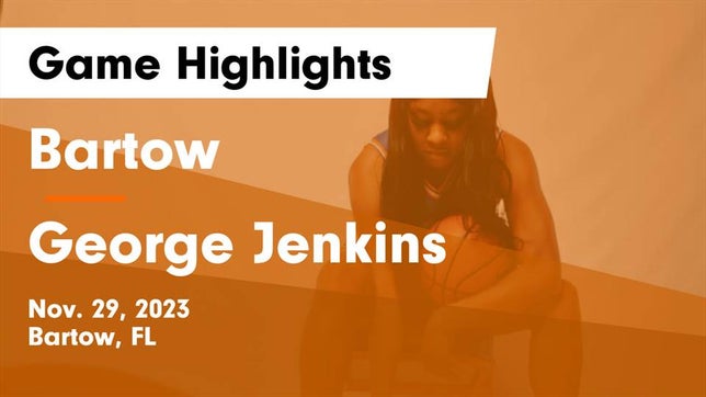 Watch this highlight video of the Bartow (FL) girls basketball team in its game Bartow  vs George Jenkins  Game Highlights - Nov. 29, 2023 on Nov 29, 2023