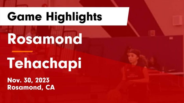 Watch this highlight video of the Rosamond (CA) girls basketball team in its game Rosamond  vs Tehachapi  Game Highlights - Nov. 30, 2023 on Nov 30, 2023