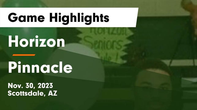 Watch this highlight video of the Horizon (Scottsdale, AZ) basketball team in its game Horizon  vs Pinnacle  Game Highlights - Nov. 30, 2023 on Nov 30, 2023