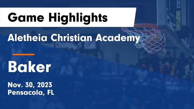 Watch this highlight video of the Aletheia Christian Academy (Pensacola, FL) girls basketball team in its game Aletheia Christian Academy vs Baker  Game Highlights - Nov. 30, 2023 on Nov 30, 2023