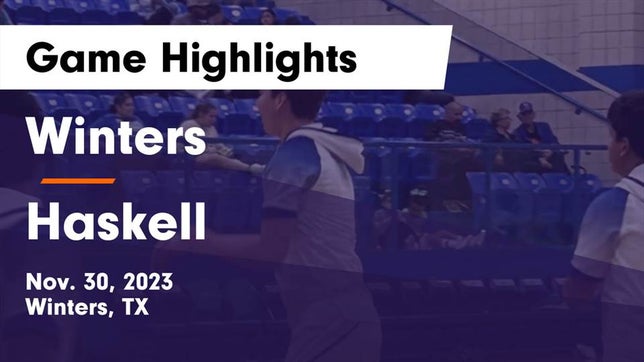 Watch this highlight video of the Winters (TX) basketball team in its game Winters  vs Haskell  Game Highlights - Nov. 30, 2023 on Nov 30, 2023