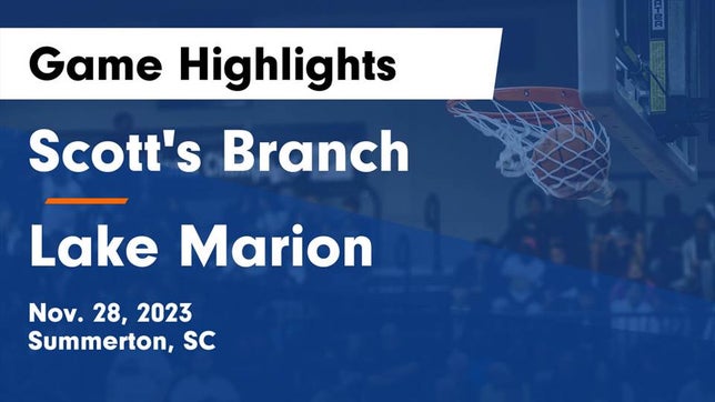 Watch this highlight video of the Scott's Branch (Summerton, SC) girls basketball team in its game Scott's Branch  vs Lake Marion  Game Highlights - Nov. 28, 2023 on Nov 28, 2023