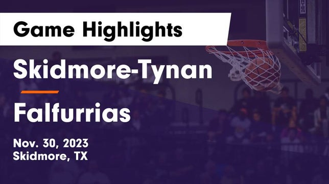 Watch this highlight video of the Skidmore-Tynan (Skidmore, TX) basketball team in its game Skidmore-Tynan  vs Falfurrias  Game Highlights - Nov. 30, 2023 on Nov 30, 2023