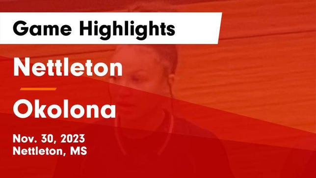 Watch this highlight video of the Nettleton (MS) girls basketball team in its game Nettleton  vs Okolona  Game Highlights - Nov. 30, 2023 on Nov 30, 2023