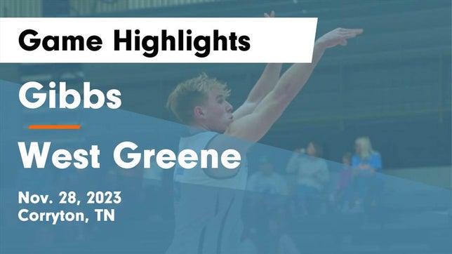 Watch this highlight video of the Gibbs (Corryton, TN) basketball team in its game Gibbs  vs West Greene  Game Highlights - Nov. 28, 2023 on Nov 28, 2023