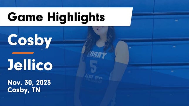 Watch this highlight video of the Cosby (TN) girls basketball team in its game Cosby  vs Jellico  Game Highlights - Nov. 30, 2023 on Nov 30, 2023