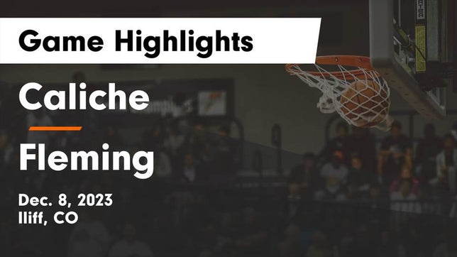 Watch this highlight video of the Caliche (Iliff, CO) basketball team in its game Caliche  vs Fleming  Game Highlights - Dec. 8, 2023 on Dec 8, 2023