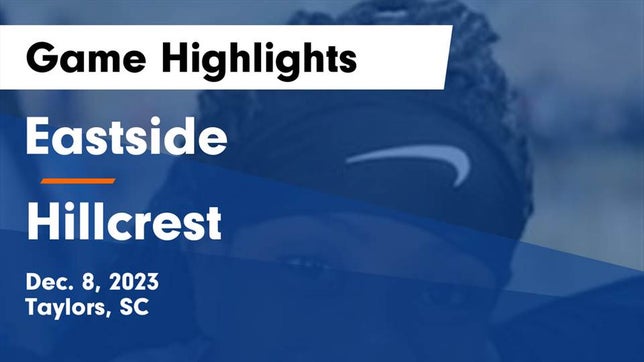 Watch this highlight video of the Eastside (Taylors, SC) girls basketball team in its game Eastside  vs Hillcrest  Game Highlights - Dec. 8, 2023 on Dec 8, 2023