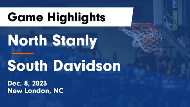 Watch this highlight video of the North Stanly (New London, NC) basketball team in its game North Stanly  vs South Davidson  Game Highlights - Dec. 8, 2023 on Dec 8, 2023