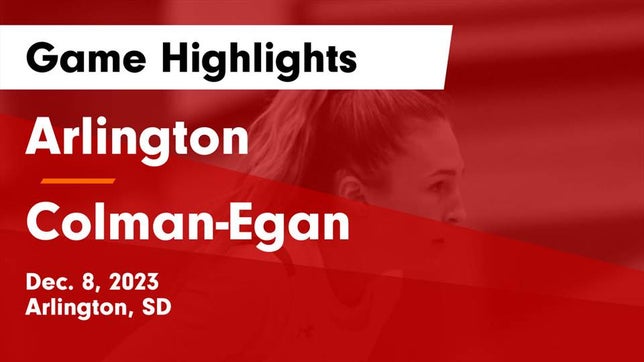 Watch this highlight video of the Arlington (SD) girls basketball team in its game Arlington  vs Colman-Egan  Game Highlights - Dec. 8, 2023 on Dec 8, 2023