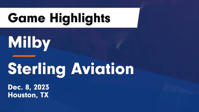 Watch this highlight video of the Milby (Houston, TX) basketball team in its game Milby  vs Sterling Aviation  Game Highlights - Dec. 8, 2023 on Dec 8, 2023