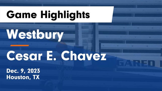 Watch this highlight video of the Westbury (Houston, TX) basketball team in its game Westbury  vs Cesar E. Chavez  Game Highlights - Dec. 9, 2023 on Dec 9, 2023
