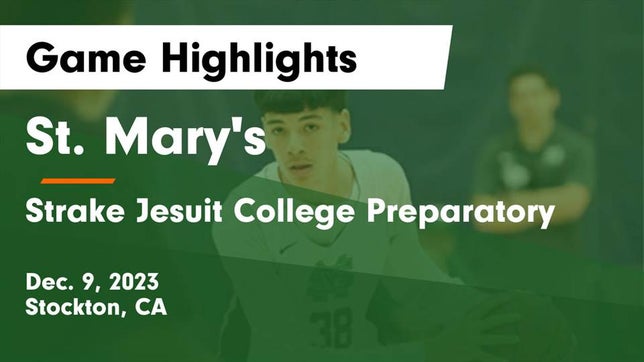 Watch this highlight video of the St. Mary's (Stockton, CA) basketball team in its game St. Mary's  vs Strake Jesuit College Preparatory Game Highlights - Dec. 9, 2023 on Dec 9, 2023