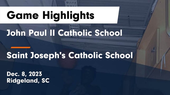 Watch this highlight video of the John Paul II (Ridgeland, SC) basketball team in its game John Paul II Catholic School vs Saint Joseph's Catholic School Game Highlights - Dec. 8, 2023 on Dec 8, 2023