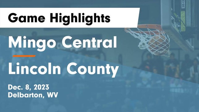 Watch this highlight video of the Mingo Central (Matewan, WV) basketball team in its game Mingo Central  vs Lincoln County  Game Highlights - Dec. 8, 2023 on Dec 8, 2023
