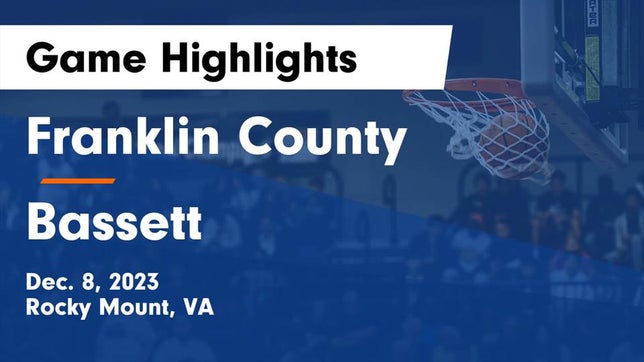 Watch this highlight video of the Franklin County (Rocky Mount, VA) basketball team in its game Franklin County  vs Bassett  Game Highlights - Dec. 8, 2023 on Dec 8, 2023