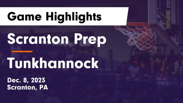 Watch this highlight video of the Scranton Prep (Scranton, PA) basketball team in its game Scranton Prep  vs Tunkhannock  Game Highlights - Dec. 8, 2023 on Dec 8, 2023