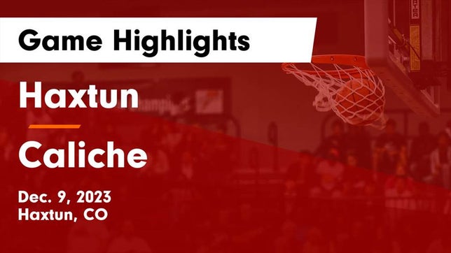 Watch this highlight video of the Haxtun (CO) girls basketball team in its game Haxtun  vs Caliche  Game Highlights - Dec. 9, 2023 on Dec 9, 2023