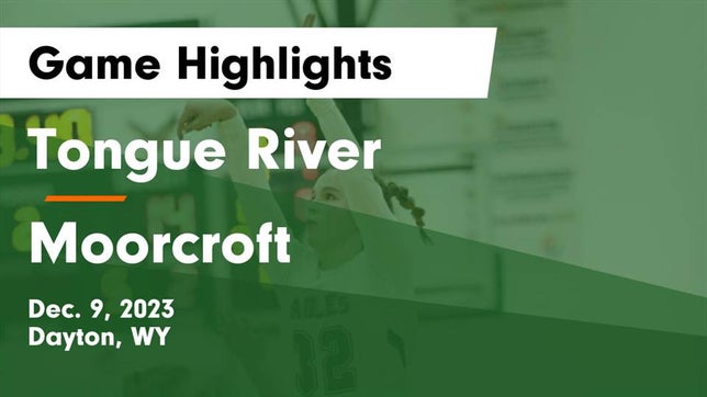 Watch this highlight video of the Tongue River (Dayton, WY) girls basketball team in its game Tongue River  vs Moorcroft  Game Highlights - Dec. 9, 2023 on Dec 9, 2023