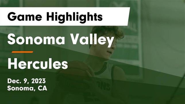 Watch this highlight video of the Sonoma Valley (Sonoma, CA) basketball team in its game Sonoma Valley  vs Hercules  Game Highlights - Dec. 9, 2023 on Dec 9, 2023