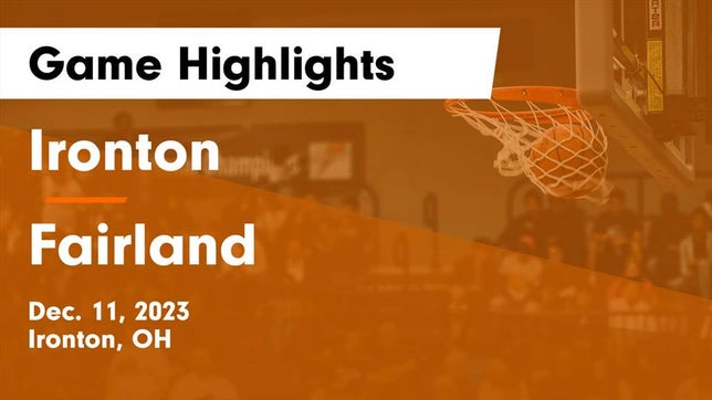 Watch this highlight video of the Ironton (OH) girls basketball team in its game Ironton  vs Fairland  Game Highlights - Dec. 11, 2023 on Dec 11, 2023