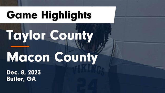 Watch this highlight video of the Taylor County (Butler, GA) basketball team in its game Taylor County  vs Macon County  Game Highlights - Dec. 8, 2023 on Dec 8, 2023