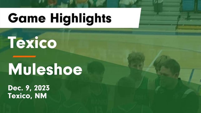 Watch this highlight video of the Texico (NM) basketball team in its game Texico  vs Muleshoe  Game Highlights - Dec. 9, 2023 on Dec 9, 2023
