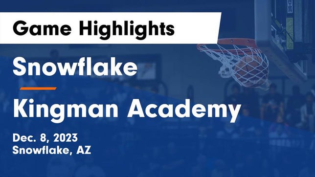 Watch this highlight video of the Snowflake (AZ) basketball team in its game Snowflake  vs Kingman Academy  Game Highlights - Dec. 8, 2023 on Dec 8, 2023