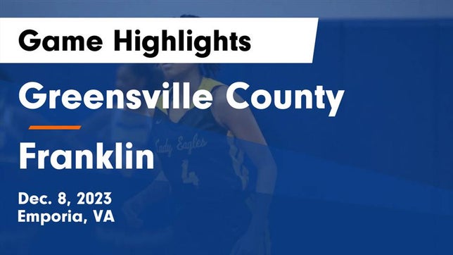 Watch this highlight video of the Greensville County (Emporia, VA) girls basketball team in its game Greensville County  vs Franklin  Game Highlights - Dec. 8, 2023 on Dec 8, 2023